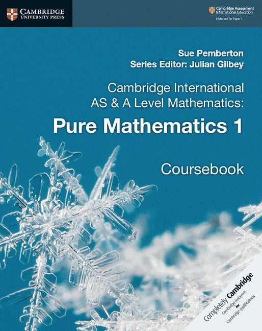 Cover of Cambridge International AS & A Level Mathematics: Pure Mathematics 1 Coursebook
