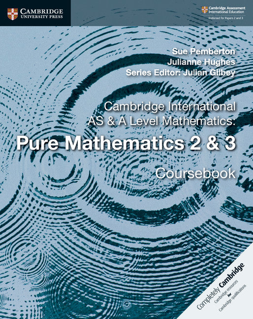 Cover of Cambridge International AS & A Level Mathematics: Pure Mathematics 2 & 3 Coursebook