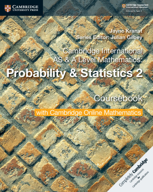 Cover of Cambridge International AS & A Level Mathematics: Probability & Statistics 2 Coursebook with Cambridge Online Mathematics (2 Years)